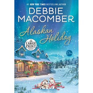 Alaskan Holiday -- Debbie Macomber